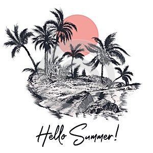 Fashion illustration for apparel, hello summer, vector poster design with palm trees, ocean and island in retro style