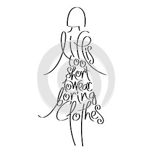 Fashion quote in woman silhouette, life is too short to wear boring clothes, fashion typography, fashion calligraphy. photo