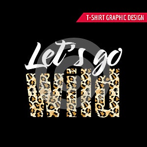 Fashionable Tshirt Design with Leopard Pattern Slogan. Stylized Spotted Animal Skin Background for Fashion, Print Fabric