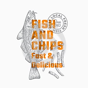 Fast and Delicious Fish and Chips. Abstract Vector Sign, Symbol or Logo Template. Hand Drawn Cod Fish and Potato Fries