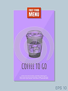 Fast food menu card concept. Coffee to go sketch. Retro style. Vector illustration.