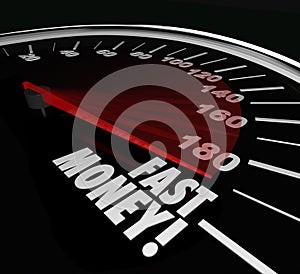 Fast Money Speedometer Earning Income Quick Rich Wealth