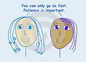 So fast patience is important