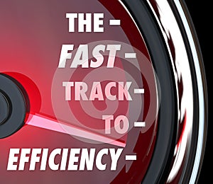 Fast Track to Efficiency Speedometer Effective Productive Improvement photo