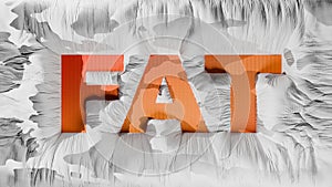 Fat inscription. Fat text, Inflatable fabric, Abstract Background, adipocyte, lipocyte, Obesity concept, cholesterol, photo