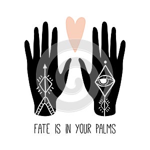 Fate is in your palms. Inspirational quote
