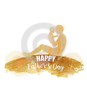 Father holding baby silhouette plus abstract watercolor painted. Happy father`s day. Digital art painting. Vector illustration