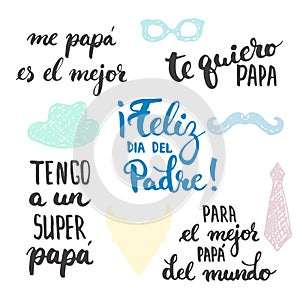 Father's day lettering calligraphy phrases set in Spanish Feliz dia del Padre, Tengo a un Super, Papa, Te quiero, Papa