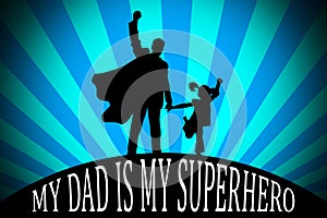 Father\'s Day. Silhouette of father and child in superhero costume