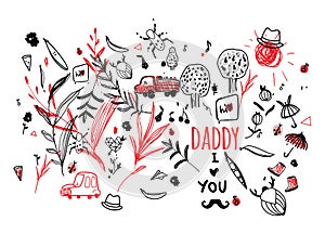 Father`s Day vector. Picture child to the day of his father - Daddy, I love you. Mustache, hat, cute summer drawing line