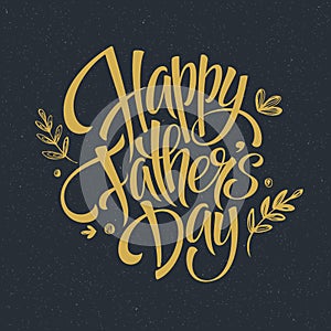 Fathers Day Golden Lettering card. Hand drawn calligraphy. Vector illustration