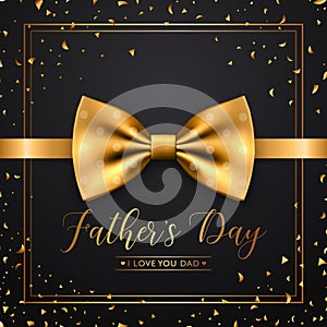 Fathers Day, June 16th. Vector Background. Black and Golden Banner with Realistic Bow Tie, Falling Confetti, Lettering