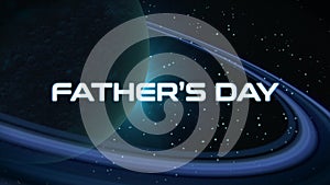 Fathers Day with planet with rings and fields stars in dark galaxy