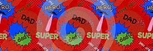 Fatherâ€™s day banner background. Pop art style comic speech bubbles with cute birthday or happy father day, red color seamless