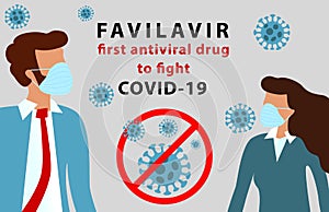 Favilavir as first antiviral drug to fight COVID-19 Wuhan Novel coronavirus 2019-nCoV, woman and man in suit with blue medical