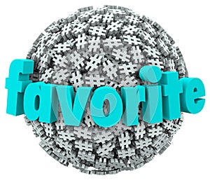 Favorite Word Hashtag Tag Sphere Best Trend Topic