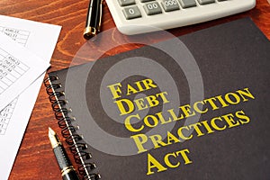 FDCPA Fair Debt Collection Practices Act. photo