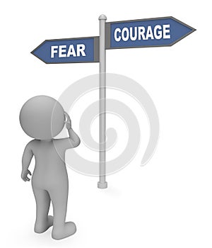 Fear Courage Sign Indicates Terror Bravery And Determination 3d Rendering