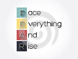 FEAR - Face Everything And Rise acronym, concept background