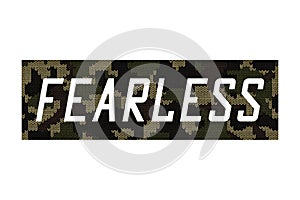 Fearless - knitted camouflage slogan for t-shirt design.