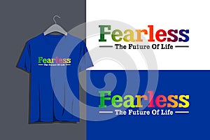 Fearless, rainbow color design typography quote for t-shirt