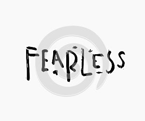 Fearless shirt print quote lettering