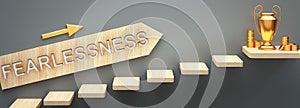 Fearlessness leads to money and success in business and life - symbolized by stairs and a Fearlessness sign pointing at golden