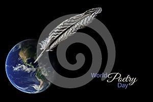 Feather standing on a blurred earth globe against a black background, sample text World Poetry Day, March 21