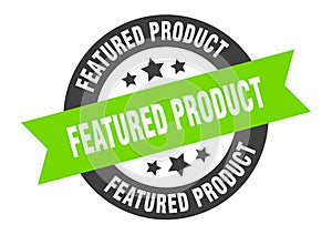 featured product sign. featured product round ribbon sticker. featured product