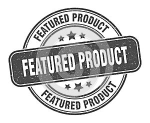 featured product stamp. featured product round grunge sign.