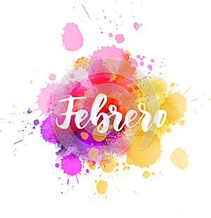 Febrero - handwritten lettering on watercolor splash photo