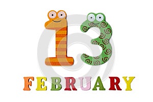 February 13 on white background, numbers and letters.