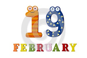 February 19 on white background, numbers and letters.