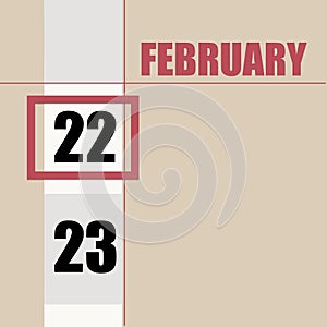 February 22. 22th day of month, calendar date.Beige background with white stripe and red square, with changing dates. Concept of