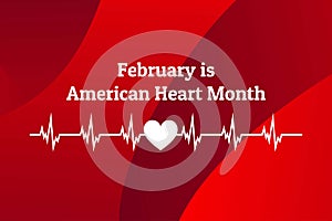 February is American Heart Month. Template for background, banner, card, poster with text inscription. Vector EPS10