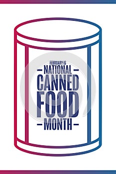 February is National Canned Food Month. Holiday concept. Template for background, banner, card, poster with text