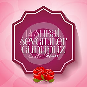 14 February Valentine`s Day Celebration Turkish - 14 Subat Sevgililer Gununuz Kutlu Olsun wishes, billboard, social media card d photo