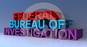 Federal bureau of investigation