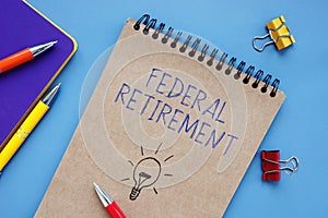 Federal Retirement phrase on the piece of paper photo