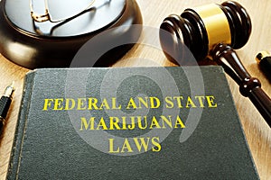 Federal and State Marijuana Laws and gavel.