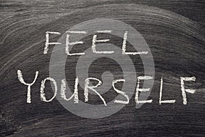 Feel yourself