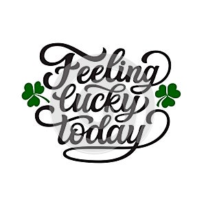 Feeling lucky today poster