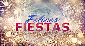 Felices Fiestas. Festive greeting card with happy holiday's wishes in Spanish on bright background