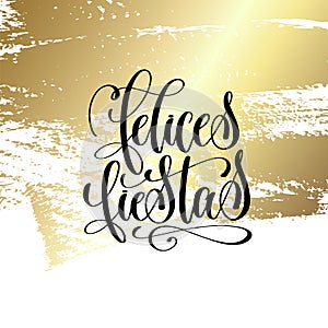 Felices fiestas - happy holidays in spanish hand lettering quote photo