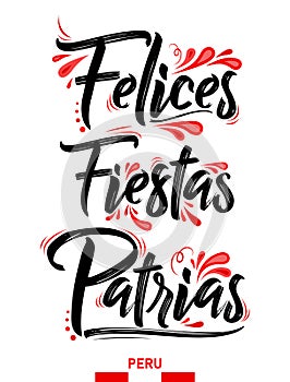 Felices Fiestas Patrias, Happy National Holidays spanish text, Peruvian theme patriotic celebration.