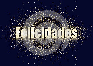 Felicidades - congratulations in Spanish photo