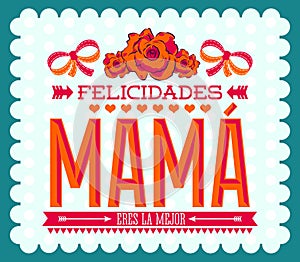 Felicidades Mama, Congrats Mother spanish text photo