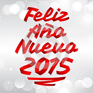 Feliz Ano nuevo 2015 - happy new year 2015 spanish text