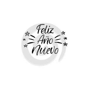 Feliz ano Nuevo. Happy new year in spanish. Hand Lettering Greeting Card. Vector Illistration. Modern Calligraphy.