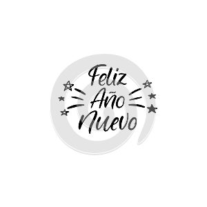 Feliz ano Nuevo. Happy new year in spanish. Hand Lettering Greeting Card. Vector. Modern Calligraphy.